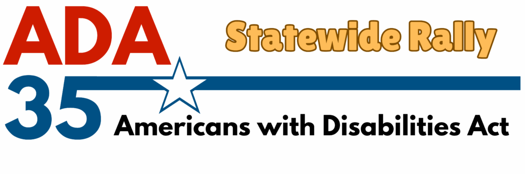 ADA35 Statewide Rally - Americans with Disability Act